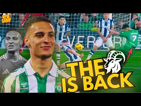 How Antony Revived His Career at Betis !