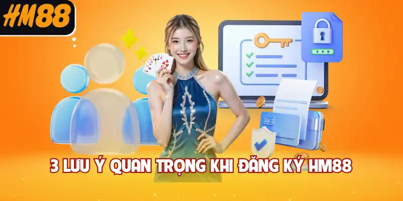 3 lưu ý quan trọng khi đăng ký HM88